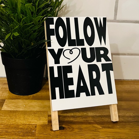 “Follow Your Heart.” Mini Easel Home Decor, Size 4.5”W x 5.75”H - Picture 1 of 2
